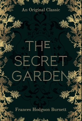 The Secret Garden - Frances Hodgson Burnett