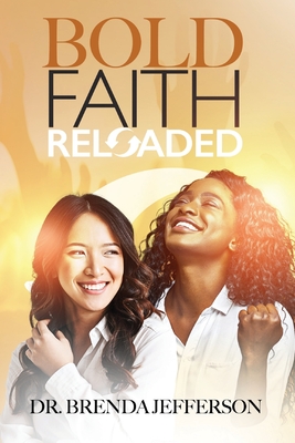 Coperta cărții 'Bold Faith: Reloaded - Brenda Jefferson'