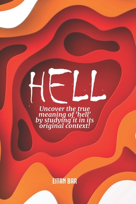 Hell: A Jewish Perspective on a Christian Doctrine - Eitan Bar