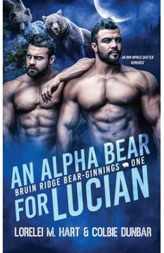 Coperta cărții 'An Alpha Bear For Lucian: An MM Shifter Mpreg Romance - Colbie Dunbar'