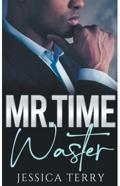 Coperta cărții 'Mr. Time Waster - Jessica Terry'