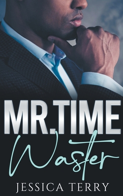 Coperta cărții 'Mr. Time Waster - Jessica Terry'