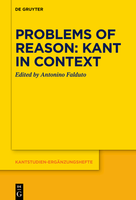 Problems of Reason: Kant in Context - Antonino Falduto