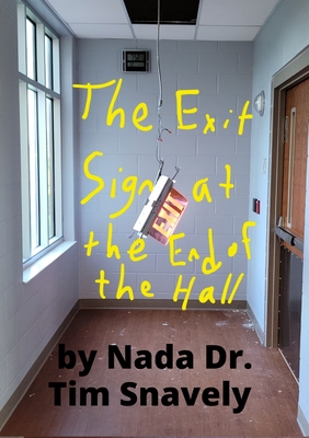 Coperta cărții 'The Exit Sign at the End of the Hall - Nada Tim Snavely'