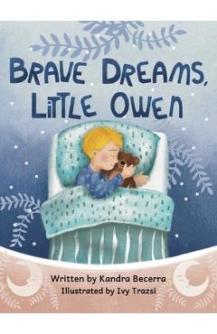 Coperta cărții 'Brave Dreams, Little Owen -'