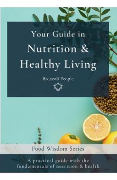 Coperta cărții 'Your Guide in Nutrition & Healthy Living - Miriam Moras'