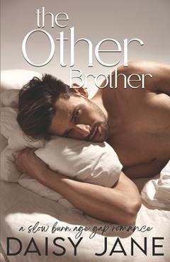 Poza produsului The Other Brother: A Slow Burn Age Gap Romance - Daisy Jane
