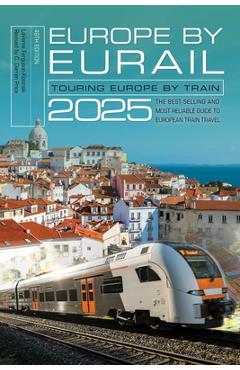 Poza produsului Europe by Eurail 2025: Touring Europe by Train - C. Darren Price