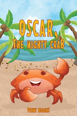 Coperta cărții 'Oscar, The Mighty Crab - Penny Higgins'