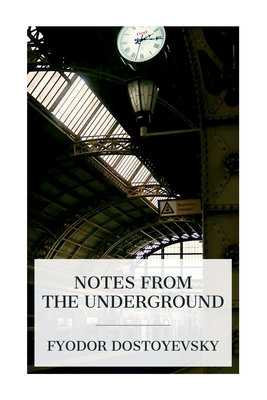 Coperta cărții 'Notes from the Underground - Fyodor Dostoyevsky'