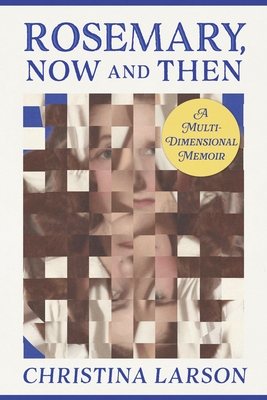Coperta cărții 'Rosemary, Now and Then - Christina Larson'