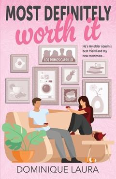 Coperta cărții 'Most Definitely Worth It - Dominique Laura'