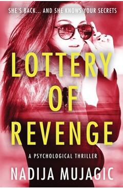 Coperta cărții 'Lottery of Revenge: A Psychological Thriller - Nadija Mujagic'