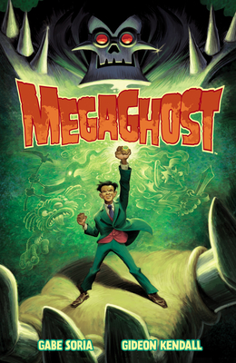 Coperta cărții 'Megaghost Volume 1 - Gabe Soria'