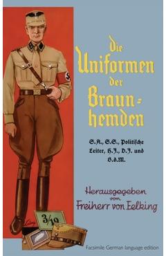Coperta cărții 'Die Uniformen der Braun-hemden: The Uniforms of the Brown Shirts - Hauptmann A. D. Freiherr Von Getting'