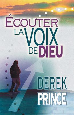 Hearing God's Voice - FRENCH - Derek Prince
