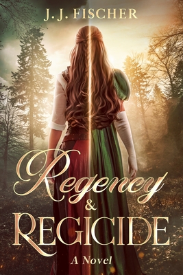 Regency & Regicide - J. J. Fischer