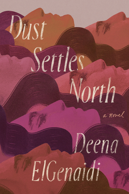 Dust Settles North - Deena Elgenaidi