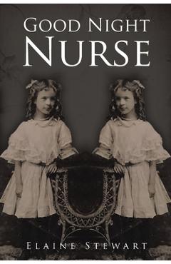 Coperta cărții 'Good Night Nurse - Elaine Stewart'