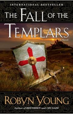 Coperta cărții 'The Fall of the Templars - Robyn Young'