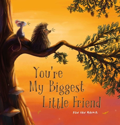 Coperta cărții 'You're My Biggest Little Friend - Ron Van Maurik'