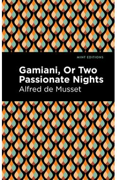 Coperta cărții 'Gamiani or Two Passionate Nights - Alfred De Musset'