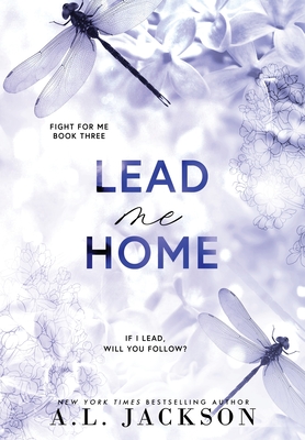 Lead Me Home (Hardcover) - A. L. Jackson