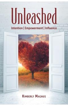 Coperta cărții 'Unleashed: Intention, Empowerment, Influence - Kimberly Magnus'