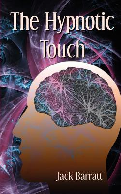 The Hypnotic Touch - Jack Barratt