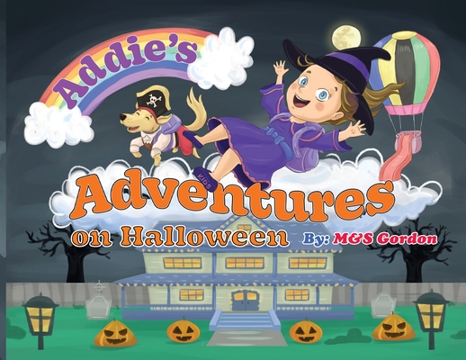 Addie's Adventures on Halloween - M&s Gordon