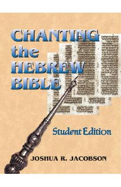 Coperta cărții 'Chanting the Hebrew Bible - Joshua R. Jacobson'