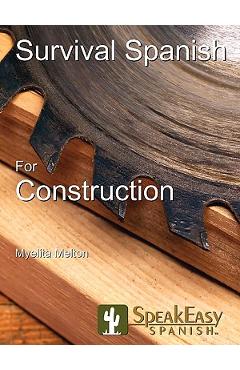 Coperta cărții 'Survival Spanish for Construction - Myelita Melton'