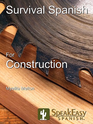 Survival Spanish for Construction - Myelita Melton
