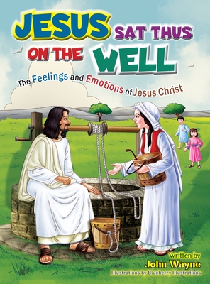 Coperta cărții 'Jesus Sat Thus on The Well - John Wayne'