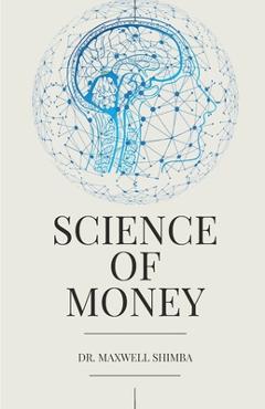 Coperta cărții 'Science of Money - Maxwell Shimba'