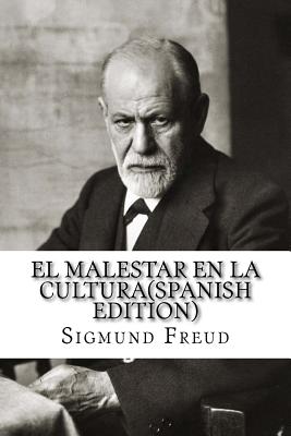 El Malestar en la Cultura - Sigmund Freud