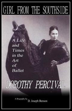 Coperta cărții 'Girl from the Southside: A Life and Times in the Art of Ballet - D. Joseph Benson'