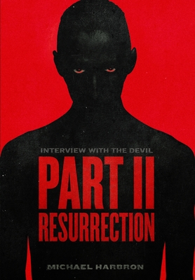 Coperta cărții 'Interview with the Devil: Resurrection - Michael Harbron'