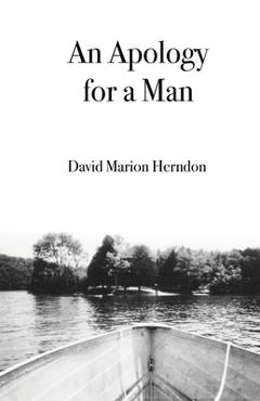 Poza produsului An Apology for a Man - David Herndon