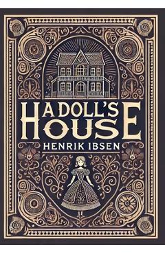 Coperta cărții 'A Doll's House (Collector's Edition) (Laminated Hardback with Jacket) - Henrik Ibsen'