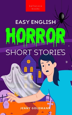 Coperta cărții 'Easy English Horror Short Stories: 9 Spooky Tales for Adventurous English Learners - Jenny Goldmann'