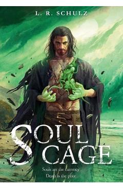 Coperta cărții 'Soul Cage - L. R. Schulz'