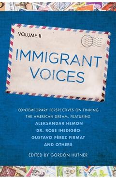 Coperta cărții 'Immigrant Voices, Volume 2 - Gordon Hutner'