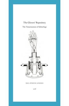 Coperta cărții 'Paul Etienne Lincoln: The Glovers' Repository: The Tenaciousness of Subterfuge - Paul Etienne Lincoln'