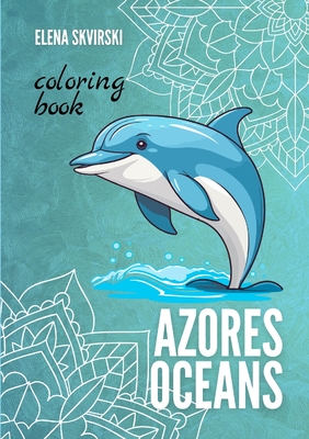 Azores Oceans: Coloring Book - Elena Skvirski