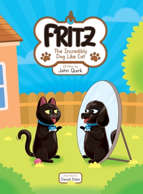 Coperta cărții 'Fritz, The Incredibly Dog Like Cat - John M. Quirk'