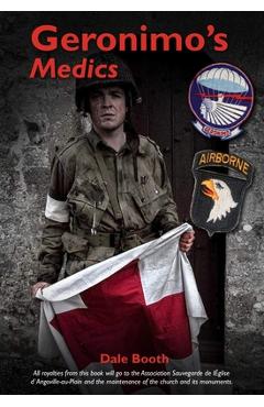 Coperta cărții 'Geronimo's Medics - Dale Booth'