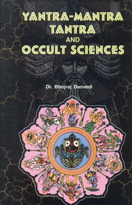 Yantra Mantra Tantra and Occult Science - Bhojraj Dwivedi