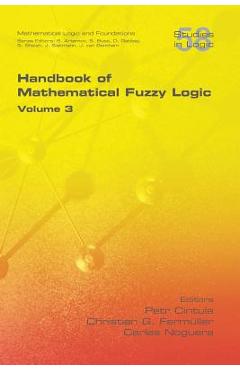Poza produsului Handbook of Mathematical Fuzzy Logic, Volume 3 - Petr Cintula