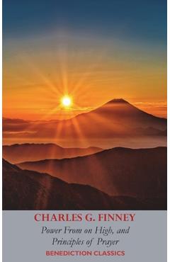 Coperta cărții 'Power From on High, AND Principles of Prayer - Charles Grandison Finney'